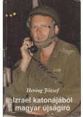Hering József - Izrael katonájából magyar újságíró (dedikált)