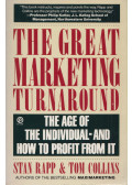 Stan Rapp,Tom Collins - The Great Marketing Turnaround