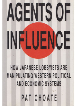 Pat Choate - Agents of Influence, New York 1991 antikvár könyv