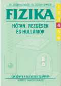 ifj. Zátonyi Sándor,Dr. Zátonyi Sándor - Fizika 6/4 - Hőtan, rezgések és hullámok