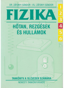 ifj. Zátonyi Sándor, Dr. Zátonyi Sándor - Fizika 6/4 - Hőtan, rezgések és hullámok, Budapest 1996 antikvár könyv
