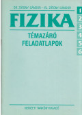 Dr. Zátonyi Sándor,ifj. Zátonyi Sándor - Fizika 6/1 Témazáró feladatlapok