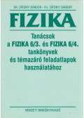 ifj. Zátonyi Sándor,Dr. Zátonyi Sándor - Fizika - Tanácsok a Fizika 6/3. és Fizika 6/4. tankönyvek és témazáró feladatlapok használatához