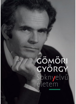 Gömöri György - Soknyelvű életem Gömöri György - Soknyelvű életem, null 2024 antikvár könyv
