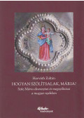 Horváth Zoltán - Hogyan szólítsalak, Mária?