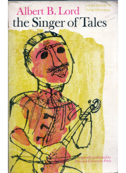 Albert B. Lord - The Singer of Tales Albert B. Lord - The Singer of Tales, New York, New York 1974 antikvár könyv