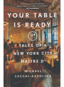 Michael Cecchi-Azzolina - Your Table Is Ready: Tales of a New York City Maitre D', New York 2022 antikvár könyv