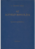 Dr. Komáromy László - Az agyvelő boncolása