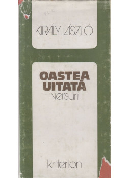 Király László - Oastea Uitatá Király László - Oastea Uitatá, Bukarest 1981 antikvár könyv