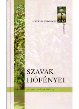 Bognár Stefánia - Szavak hófényei Bognár Stefánia - Szavak hófényei, Budapest 2012 antikvár könyv