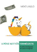 Mérő László - A pénz kettős természete