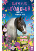 Olivia Tuffin - Napsugár Lovasklub 3. - Gréti és a morcos póni