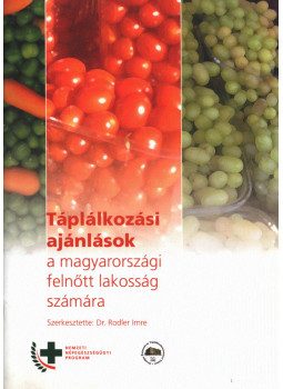 Dr. Rodler Imre - Táplálkozási ajánlások a magyarországi felnőtt lakosság számára, Budapest 2004 antikvár könyv