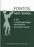 Fekete Krisztina,Dr. Sallai Antalné,Dr. Makara Péter,Monspart Sarolta - Fontos, nem fontos