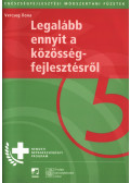Vercseg Ilona - Legalább ennyit a közösségfejlesztésről