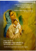 Hajlák Attila-István - Lelketek szép ruhája ez...