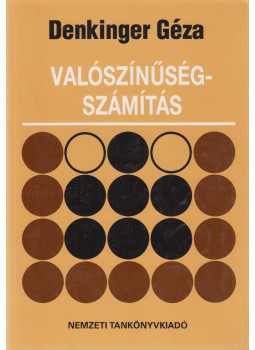 Denkinger Géza - Valószínűségszámítás Denkinger Géza - Valószínűségszámítás, Budapest 1995 antikvár könyv