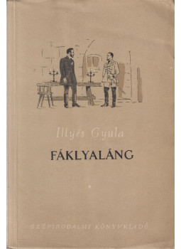 Illyés Gyula - Fáklyaláng Illyés Gyula - Fáklyaláng, Budapest 1953 antikvár könyv