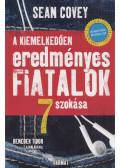 Sean Covey - A kiemelkedően eredményes fiatalok 7 szokása
