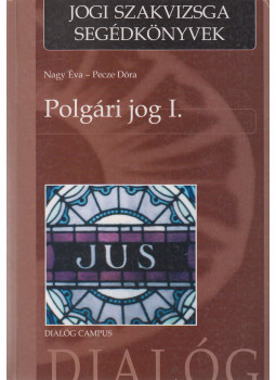 Nagy Éva, Pecze Dóra - Polgári jog I. Nagy Éva, Pecze Dóra - Polgári jog I., Budapest-Pécs 2004 antikvár könyv