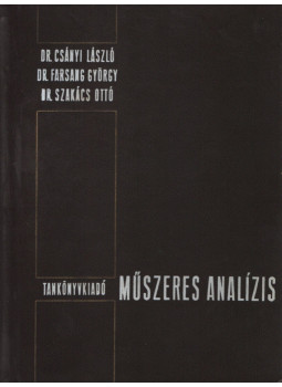 Dr. Csányi László, Dr. Farsang György, Dr. Szakács Ottó - Műszeres analízis Dr. Csányi László, Dr. Farsang György, Dr. Szakács Ottó - Műszeres analízis, Budapest 1974 antikvár könyv