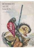 Jirásek, Alois - Böhmens alte Sagen