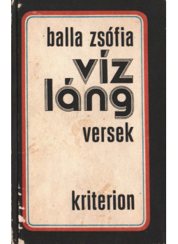Balla Zsófia - Vízláng Balla Zsófia - Vízláng, Bukarest 1975 antikvár könyv
