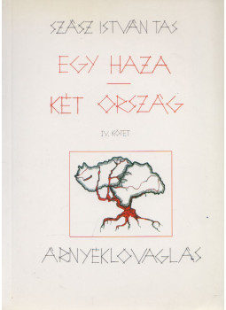 Szász István Tas - Egy haza - két ország IV., Budapest 2002 antikvár könyv