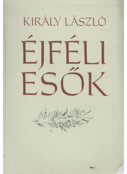 Király László - Éjféli esők Király László - Éjféli esők, Marosvásárhely 1998 antikvár könyv