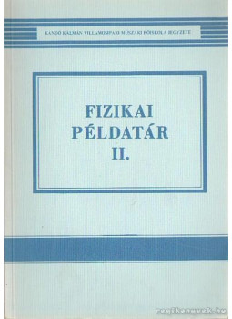 Mayer Tibor, Sebestyén Dorottya, Tóth Józsefné - Fizikai példatár II. Mayer Tibor, Sebestyén Dorottya, Tóth Józsefné - Fizikai példatár II., Budapest 1978 antikvár könyv