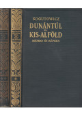 Dr. Kogutowicz Károly - Dunántúl és Kis-Alföld írásban és képben I-II. kötet