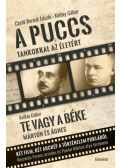 Koltay Gábor, Czetobernát László - A puccs / Te vagy a béke