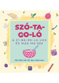 Madar Emőke - Szó-ta-go-ló - A ci-be-re-le-ves és más me-sék