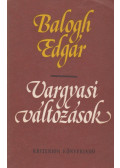 Balogh Edgár - Vargyasi változások (dedikált)