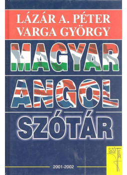 Lázár A. Péter, Varga György - Magyar-angol szótár Lázár A. Péter, Varga György - Magyar-angol szótár, Budapest 2002 antikvár könyv