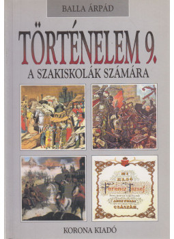 Balla Árpád - Történelem 9. Balla Árpád - Történelem 9., Budapest 2002 antikvár könyv