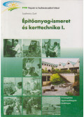 SZATHMÁRY ZSOLT - Építőanyag-ismeret és kerttechnika I.