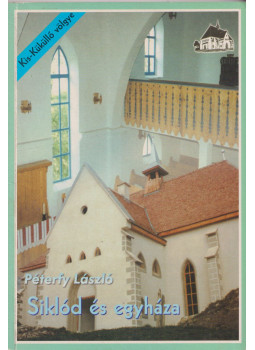 Péterfy László - Siklód és egyháza Péterfy László - Siklód és egyháza, Siklód 2001 antikvár könyv