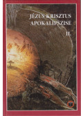 Vankó Zsuzsa - Jézus Krisztus apokalipszise II.