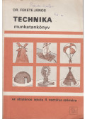 Fekete János - Technika munkatankönyv