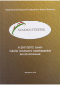 Szűcs Attila,Marekné dr. Pintér Aranka - A 2011/2012. tanév iskolai rendszerű szakképzését érintő döntések