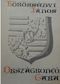 Körössényi János - Országrontó Gara