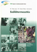 Dr. Fülöp Lajos,Dr. Kaiser Géza,Lents János - Szőlőtermesztés