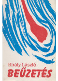 Király László - Beűzetés