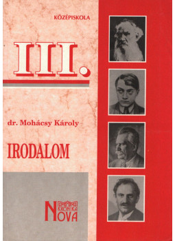 Dr. Mohácsy Károly - Irodalom III. Dr. Mohácsy Károly - Irodalom III., Budapest 2000 antikvár könyv