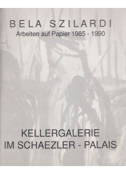 Busch, Ludger, Farkas, Rosemarie, Wiedemann, Christoph, Romain, Lothar, Czöppan, Gabi - Bela Szilardi - Arbeiten auf Papier 1985-1990 (dedikált), Augsburg 1990 antikvár könyv
