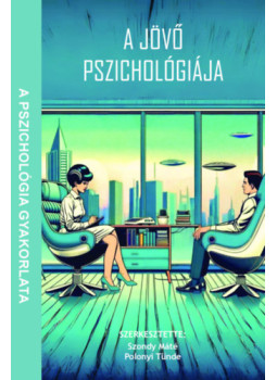 - A jövő pszichológiája - A jövő pszichológiája, null 2024 antikvár könyv