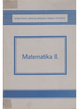 Feit Magda, Fiala Tibor, Földvárszki Mária, Nagy Róbertné - Matematika II. Feit Magda, Fiala Tibor, Földvárszki Mária, Nagy Róbertné - Matematika II., Budapest 1983 antikvár könyv