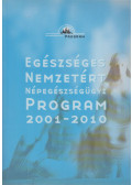 Ádány Róza,Bodrogi Andrea Dr.,Bordás István - Az Egészséges Nemzetért Népegészségügyi Program 2001-2010