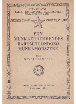 Németh Józsefné - Egy munkaérdemrendes baromfigondozó munkamódszere